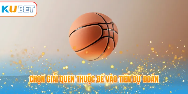 Chọn giải quen thuộc để vào tiền dự đoán
