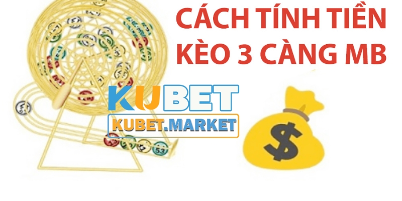 Cách đánh 3 càng trên Kubet